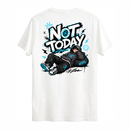 Not Today Baskılı Tişört