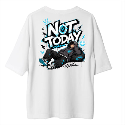 Not Today Baskılı Oversize Tişört