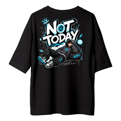 Not Today Baskılı Oversize Tişört