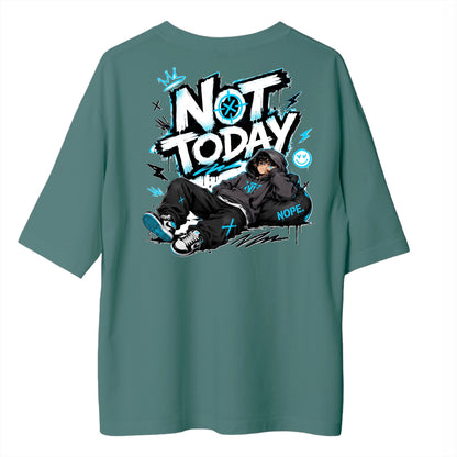 Not Today Baskılı Oversize Tişört