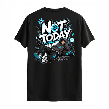 Not Today Baskılı Tişört